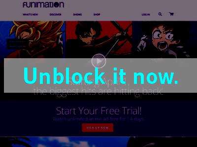 Click here to unblock Funimation
